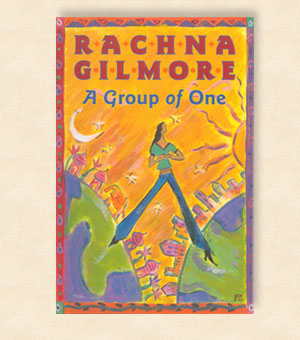 cover of A Group of One by Rachna Gilmore