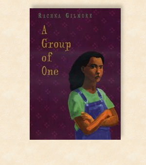 cover of A Group of One by Rachna Gilmore