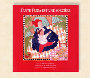 cover of Tante Frida est une sorcière
 by Rachna Gilmore