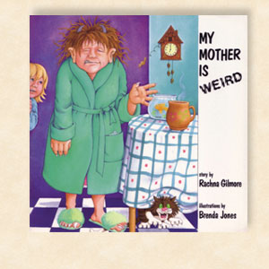 cover of My Mother Is Weird by Rachna Gilmore