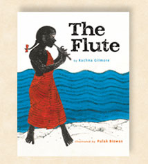 cover of The Flute by Rachna Gilmore